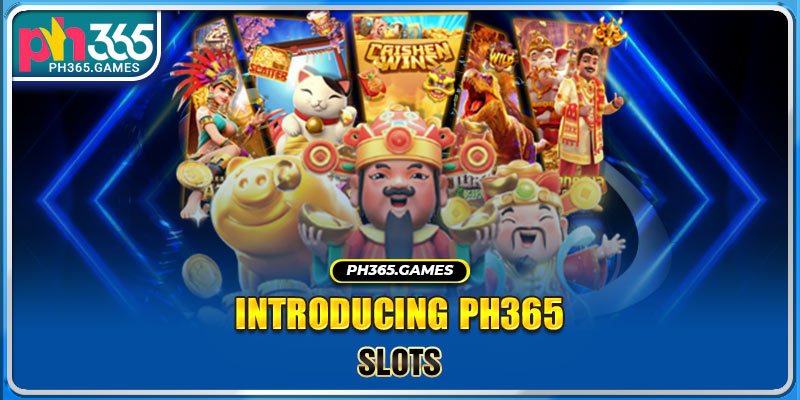 Introducing Ph365 Slots