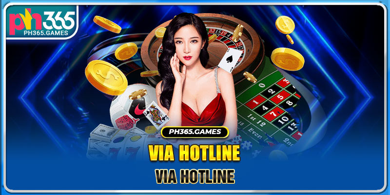 Via hotline