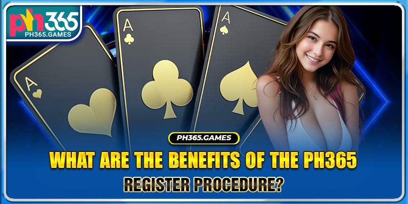 What are the benefits of the Ph365 register procedure?
