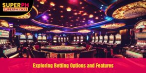Exploring Betting Options and Features